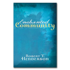 Enchanted Community: Journey Into the Mystery of the Church