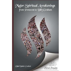 Major Spiritual Awakenings From Pentecost to Billy Graham