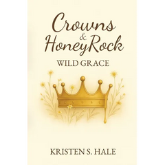 Crowns & HoneyRock: Wild Grace
