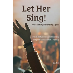Let Her Sing!: Or, She May Never Sing Again!