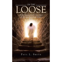 On The Loose: How Disappointment Can Open the Door to Something Deeper