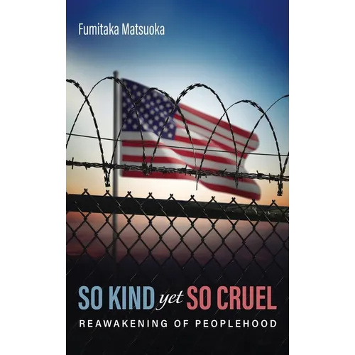 So Kind Yet So Cruel: The Reawakening of Peoplehood