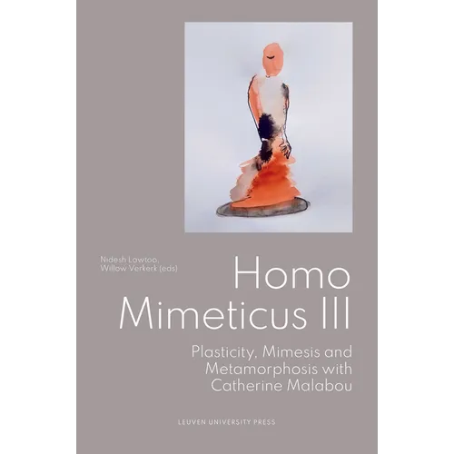 Homo Mimeticus III: Plasticity, Mimesis and Metamorphosis with Catherine Malabou