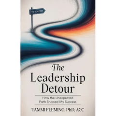 The Leadership Detour: How The Unexpected Path Shaped My Success
