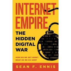 Internet Empire: The Hidden Digital War