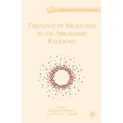 Theology of Migration in the Abrahamic Religions