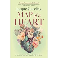 Map of a Heart: A Memoir of Love, Loss, and Finding the Way Home