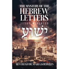 The Mystery of the Hebrew Letters: Jesus Revealed