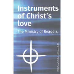 Instruments of Christ's Love: The Ministry of Readers
