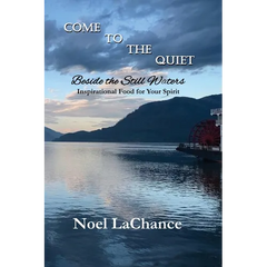 Come to the Quiet Beside the Still Waters