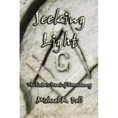 Seeking Light: The Esoteric Heart of Freemasonry