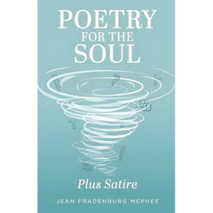 Poetry for the Soul: Plus Satire