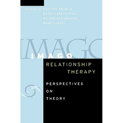Imago Relationship Therapy: Perspectives on Theory