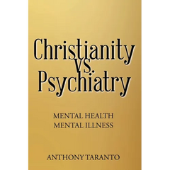 Christianity vs. Psychiatry: Mental Health Mental Illness
