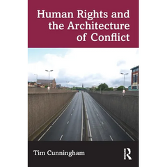 Human Rights and the Architecture of Conflict