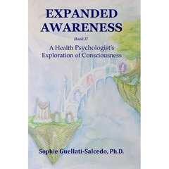 Expanded Awareness: A Health Psychologist's Exploration of Consciousness