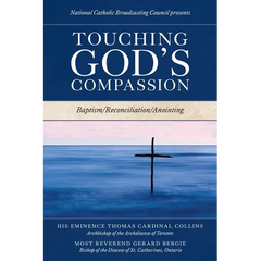 Touching God's Compassion: Baptism/Reconciliation/Anointing