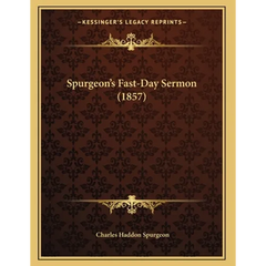 Spurgeon's Fast-Day Sermon (1857)