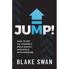 Jump!: How to Bet on Yourself, Build Boldly and Scale with Purpose