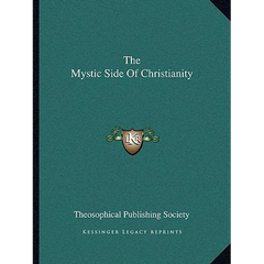 The Mystic Side Of Christianity