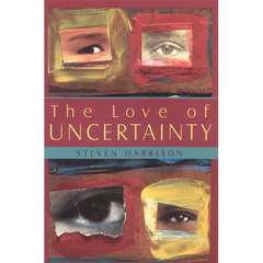 The Love of Uncertainty