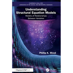 Understanding Structural Equation Models: Models of Relationships Between Variables