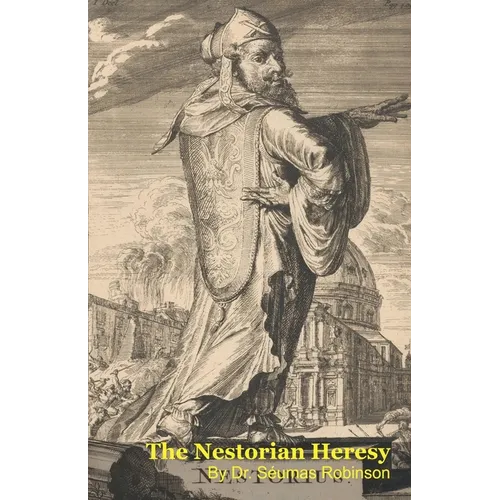 The Nestorian Heresy