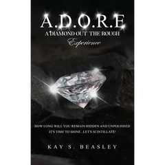 A.D.O.R.E.: A Diamond Out the Rough Experience