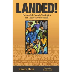 Landed!: Proven Job Search Strategies for Today's Professional