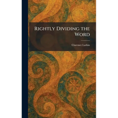 Rightly Dividing the Word