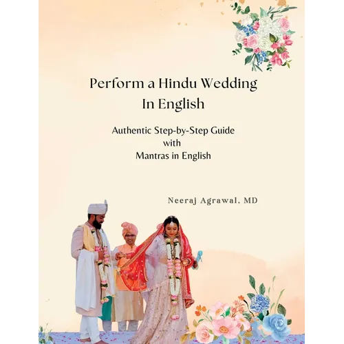 Perform a Hindu Wedding in English: A Step-by-Step Guide to a Graceful and Authentic Ceremony