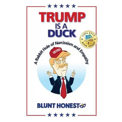 Trump Is A Duck: A Rabbit Hole of Narcissism and Empathy