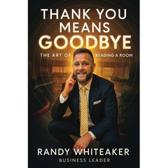 Thank You Means Goodbye: The Art of Reading the Room