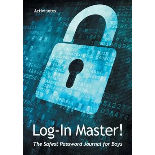 Log-In Master! The Safest Password Journal for Boys