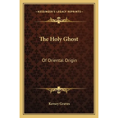 The Holy Ghost: Of Oriental Origin