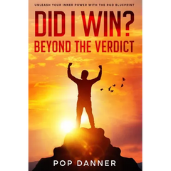 Did I Win? Beyond the Verdict: Unleash Your Inner Power With The RGD Blueprint