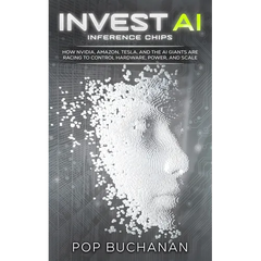 Invest AI Inference Chips: How NVIDIA, Amazon, Tesla, SpaceX, and AI Giants Are Racing to Control Hardware, Power, and Scale