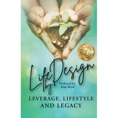 Life By Design: Leverage, Lifestyle, and Legacy