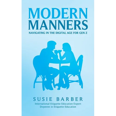 Modern Manners: Navigating in the Digital Age for Gen Z