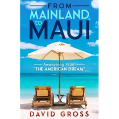 From Mainland to Maui: Awakening From The American Dream
