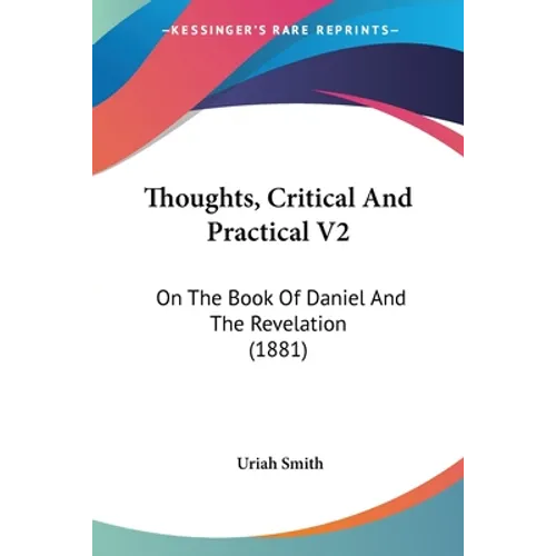 Thoughts, Critical And Practical V2: On The Book Of Daniel And The Revelation (1881)