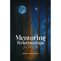 Mentoring Relationships: Just Talk to Me