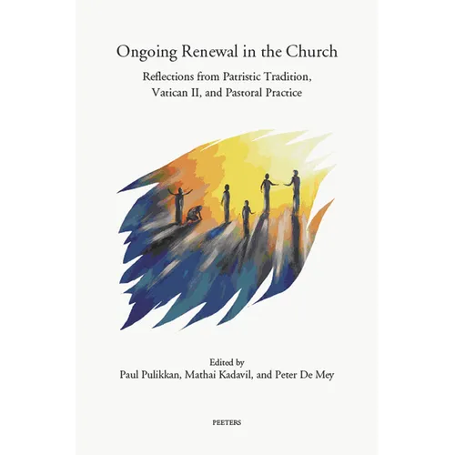 Ongoing Renewal in the Church: Reflections from Patristic Tradition, Vatican II, and Pastoral Practice