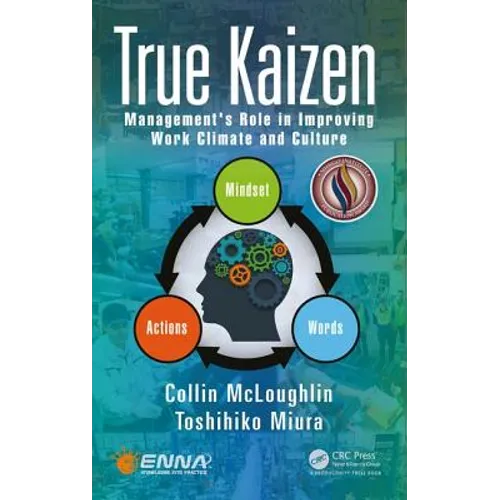 True Kaizen: Management's Role in Improving Work Climate and Culture