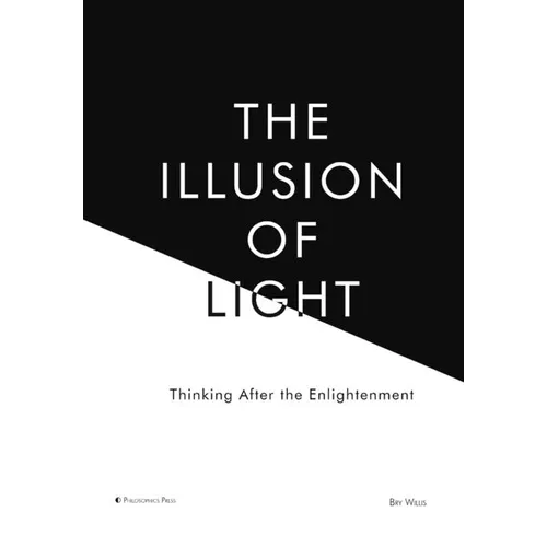 The Illusion of Light: Thinking After the Enlightenment