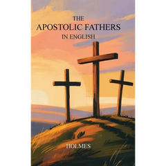 The Apostolic Fathers in English