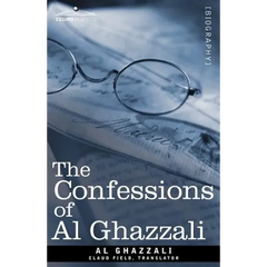 The Confessions of Al Ghazzali