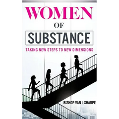 Women of Substance: Taking New Steps to New Dimensions