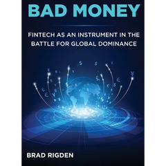 Bad Money: FinTech as an Instrument in the Battle for Global Dominance