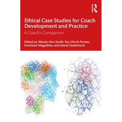Ethical Case Studies for Coach Development and Practice: A Coach's Companion